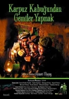 Karpuz Kabuğundan Gemiler Yapmak 2004 Poster