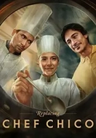 Replacing Chef Chico 2023 Poster