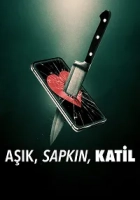 Aşık, Sapkın, Katil 2024 Poster