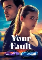 Your Fault 2024 Poster