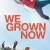 We Grown Now Small Poster